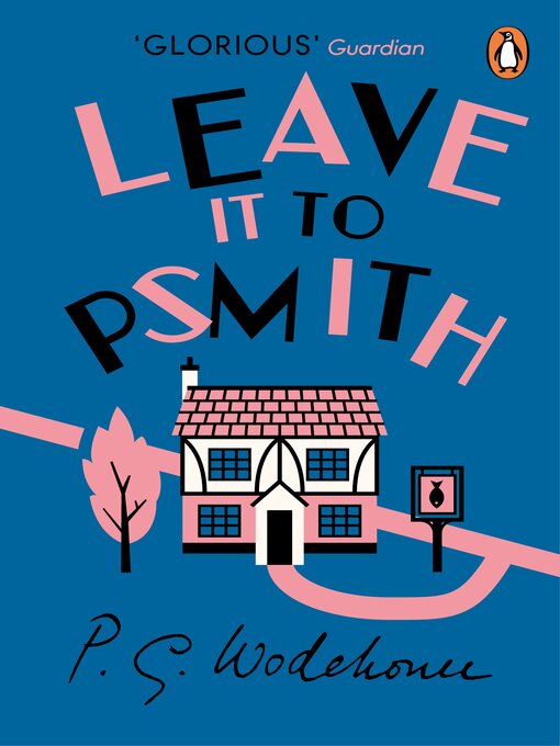 Title details for Leave it to Psmith by P.G. Wodehouse - Available